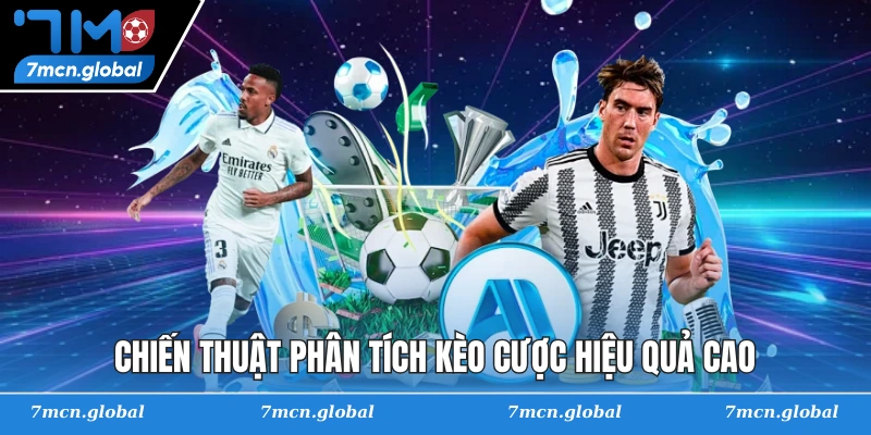 Chiến thuật phân tích kèo cược hiệu quả cao