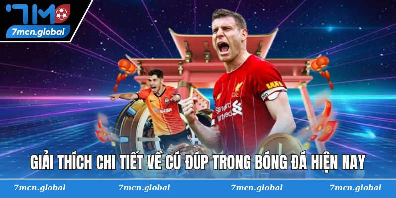 Giải thích chi tiết về cú đúp trong bóng đá hiện nay