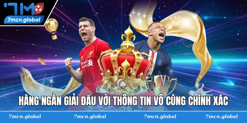 Hàng ngàn giải đấu với thông tin vô cùng chính xác