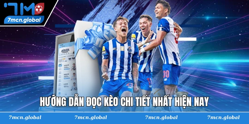 Hướng dẫn đọc kèo chi tiết nhất hiện nay