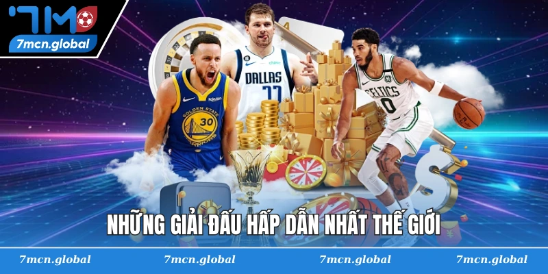 Những giải đấu hấp dẫn nhất thế giới