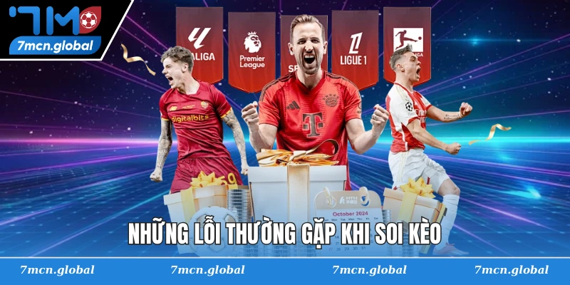 Những lỗi thường gặp khi soi kèo