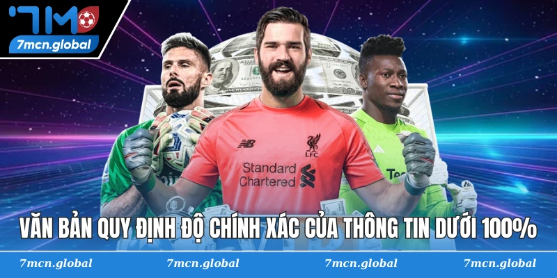 Văn bản quy định độ chính xác của thông tin dưới 100%