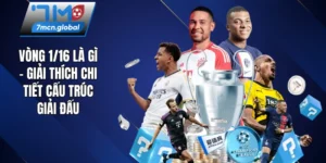 Vòng 1/16 là gì
